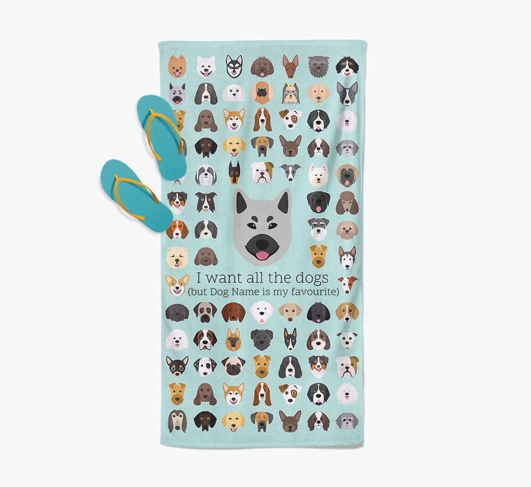 'I Want All the Dogs' - Personalised {breedFullName} Towel - with flip flops