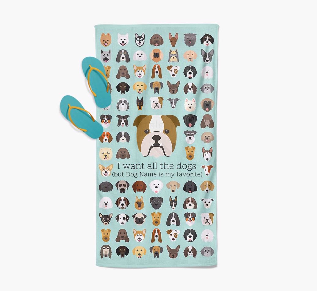 'I Want All the Dogs' - Personalized {breedFullName} Towel - with flip flops