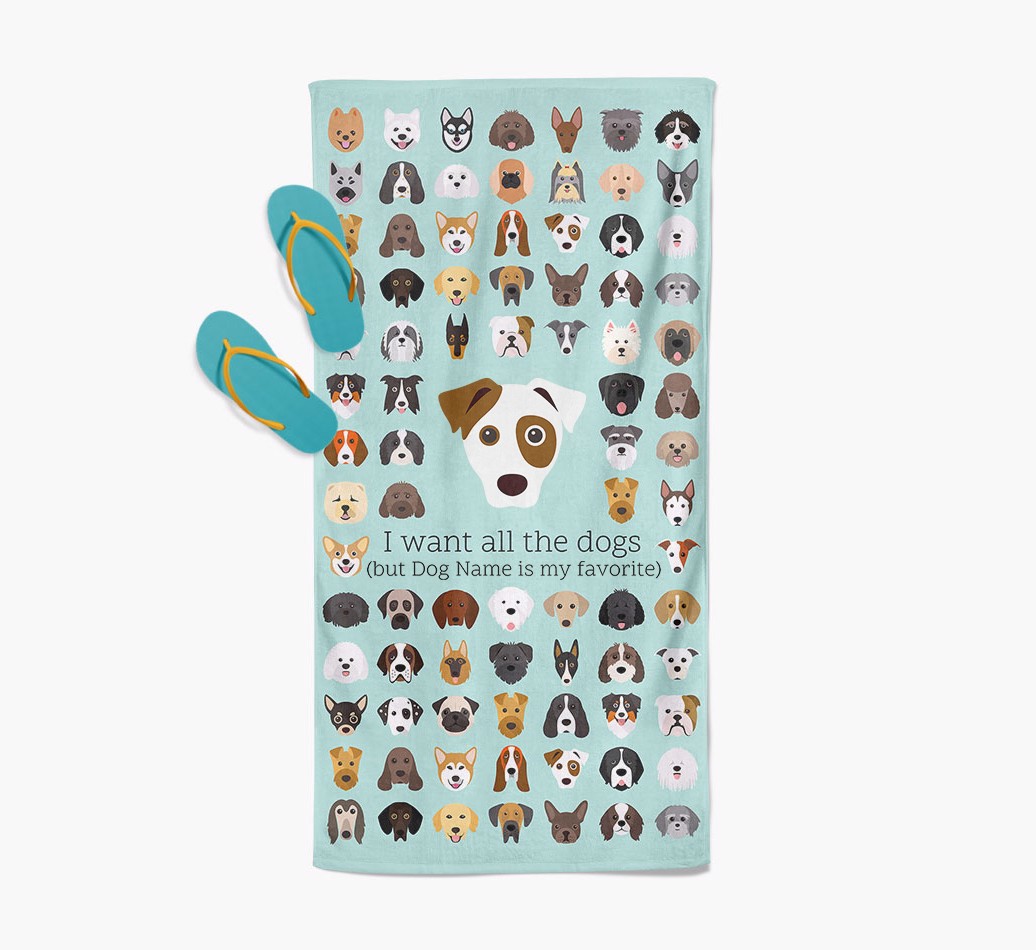 'I Want All the Dogs' - Personalized {breedFullName} Towel - with flip flops