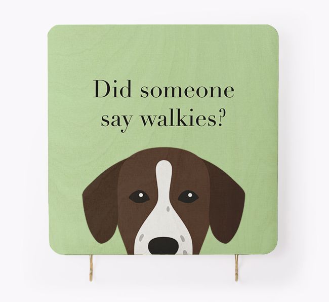 'Did Someone Say Walkies?' - Personalised {breedFullName} Lead & Collar Hanger