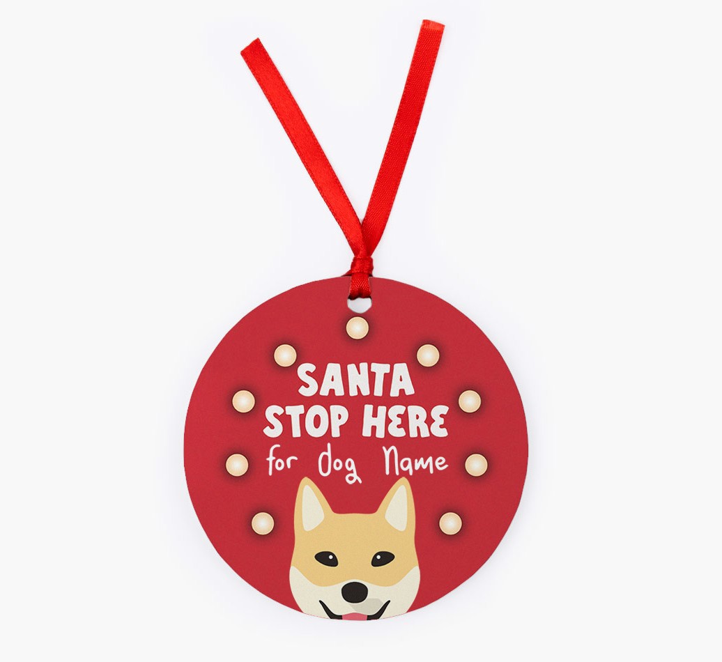 Santa Stop Here: {breedFullName} Christmas Decoration - Front