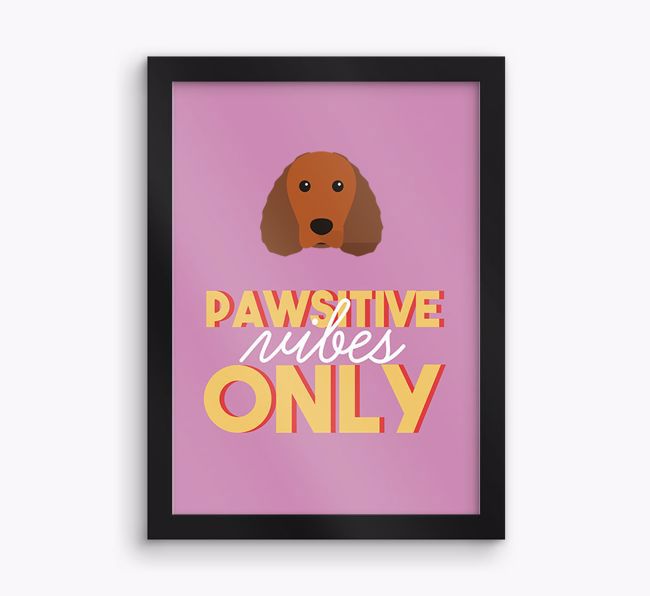 'Pawsitive Vibes Only' - Personalised {breedFullName} Framed Print