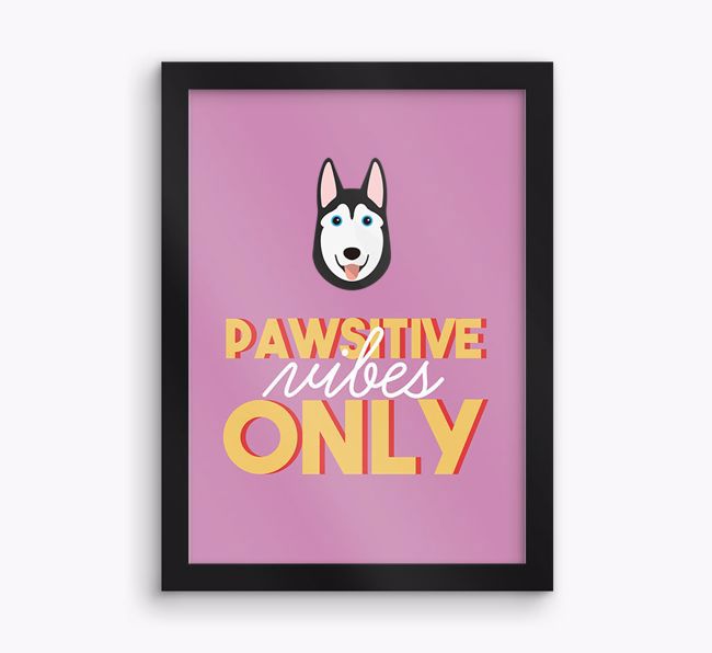 'Pawsitive Vibes Only' - Personalised {breedFullName} Framed Print