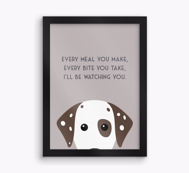 'Every Meal You Make' - Personalised {breedFullName} Framed Print