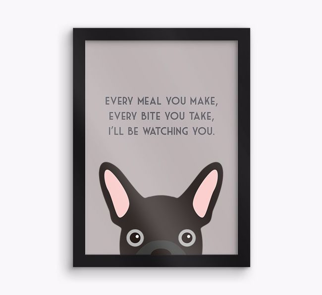 'Every Meal You Make' - Personalised {breedFullName} Framed Print