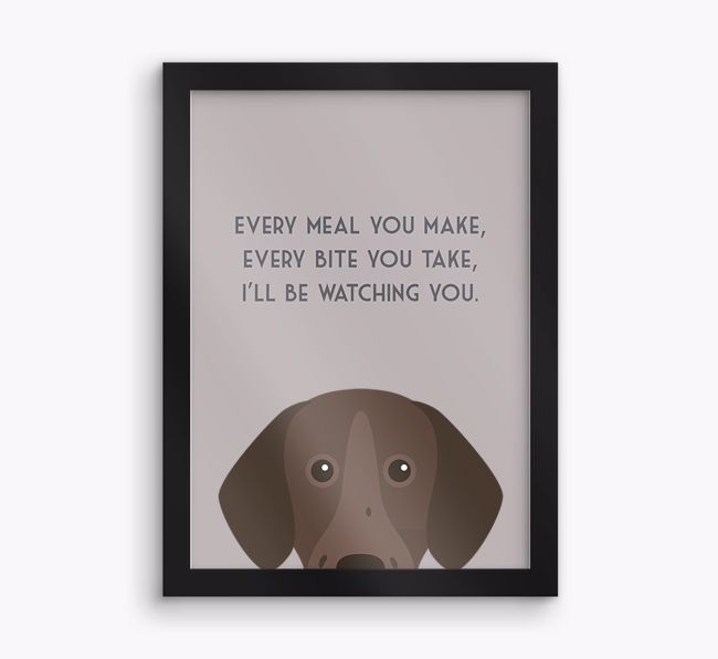 'Every Meal You Make' - Personalised {breedFullName} Framed Print