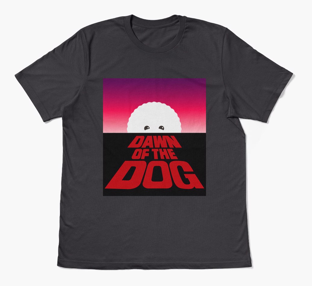 Dawn Of The Dog - Personalised {breedFullName} T-Shirt