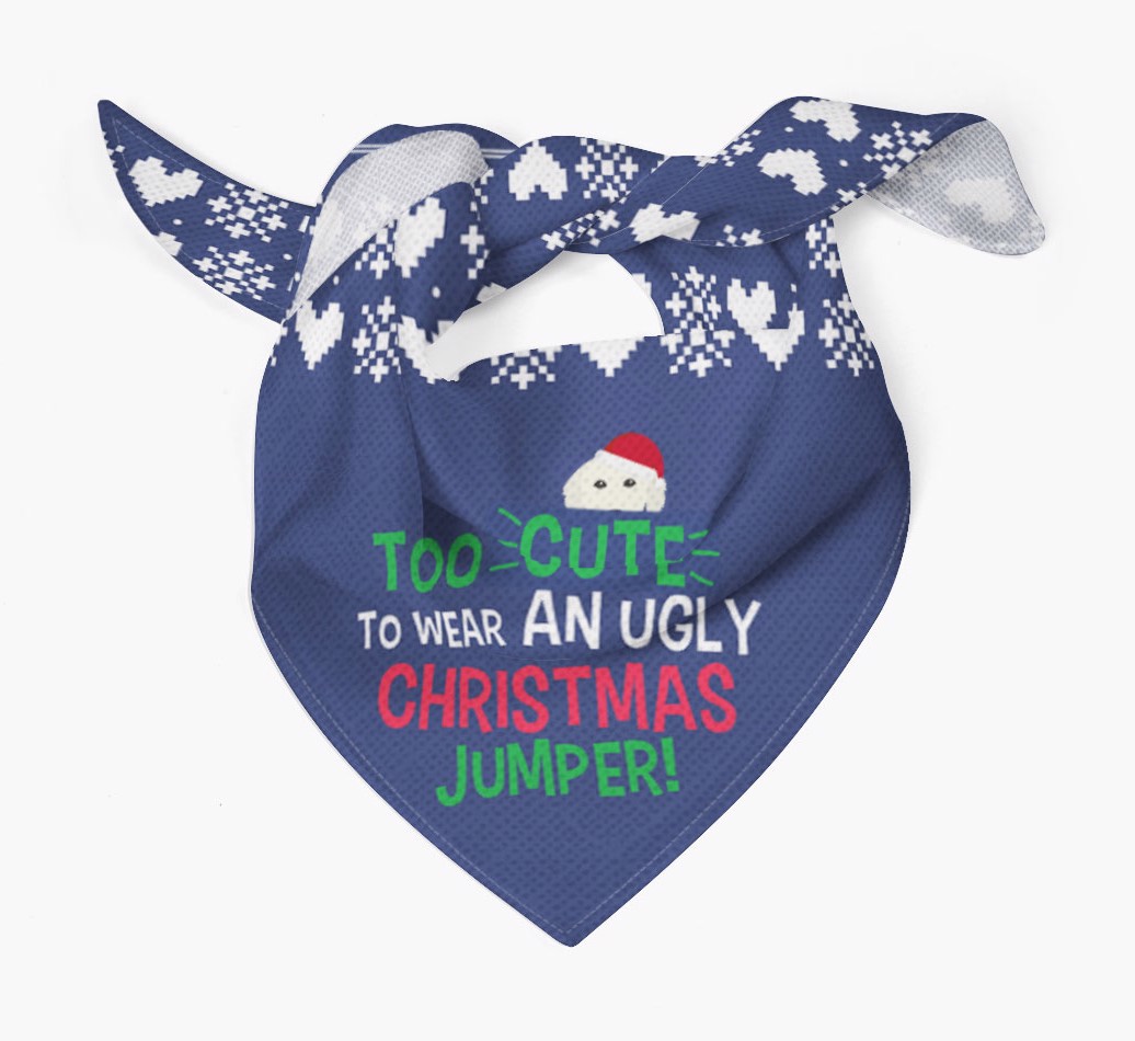 'Too Cute for an Ugly Christmas Jumper' - Personalized {breedFullName} Bandana