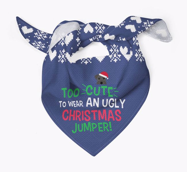 'Too Cute for an Ugly Christmas Jumper' - Personalised {breedFullName} Bandana
