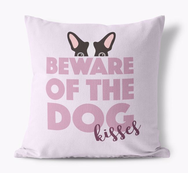 'Beware of Dog Kisses' - Personalised {breedFullName} Canvas Cushion