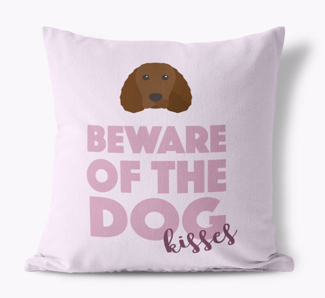 Beware Of The Dog Kisses: Personalised {breedFullName} Canvas Cushion