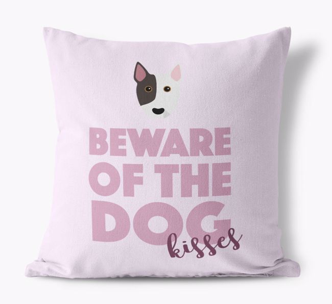 Beware Of The Dog Kisses: Personalized {breedFullName} Canvas Pillow