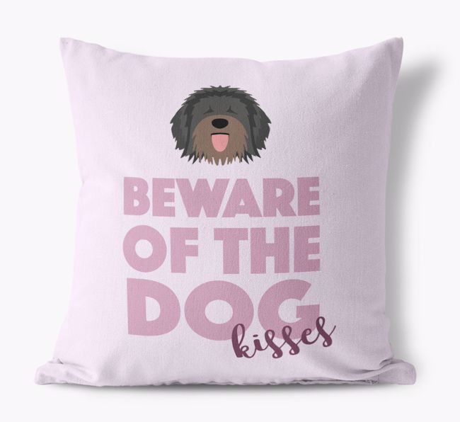 Beware Of The Dog Kisses: Personalized {breedFullName} Canvas Pillow