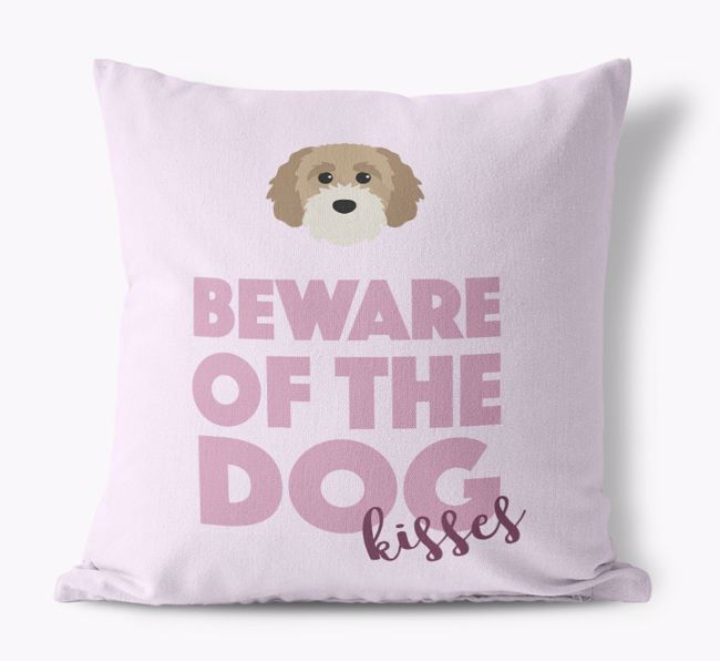 Beware Of The Dog Kisses: Personalised {breedFullName} Canvas Cushion