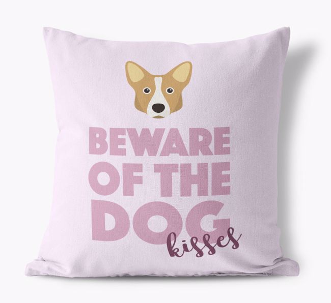 Beware Of The Dog Kisses: Personalised {breedFullName} Canvas Cushion