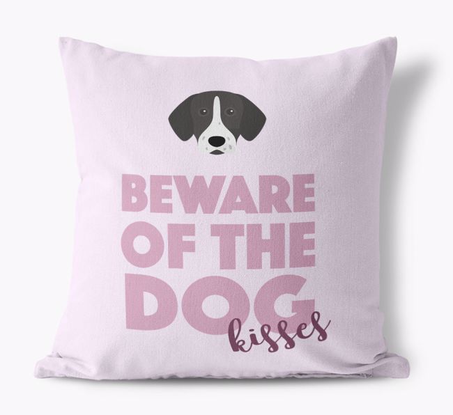 Beware Of The Dog Kisses: Personalised {breedFullName} Canvas Cushion