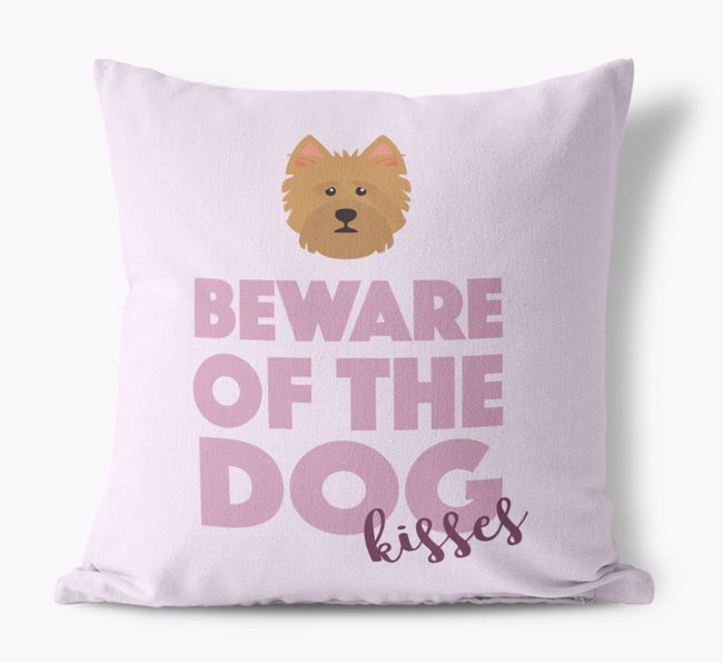 Beware Of The Dog Kisses: Personalized {breedFullName} Canvas Pillow