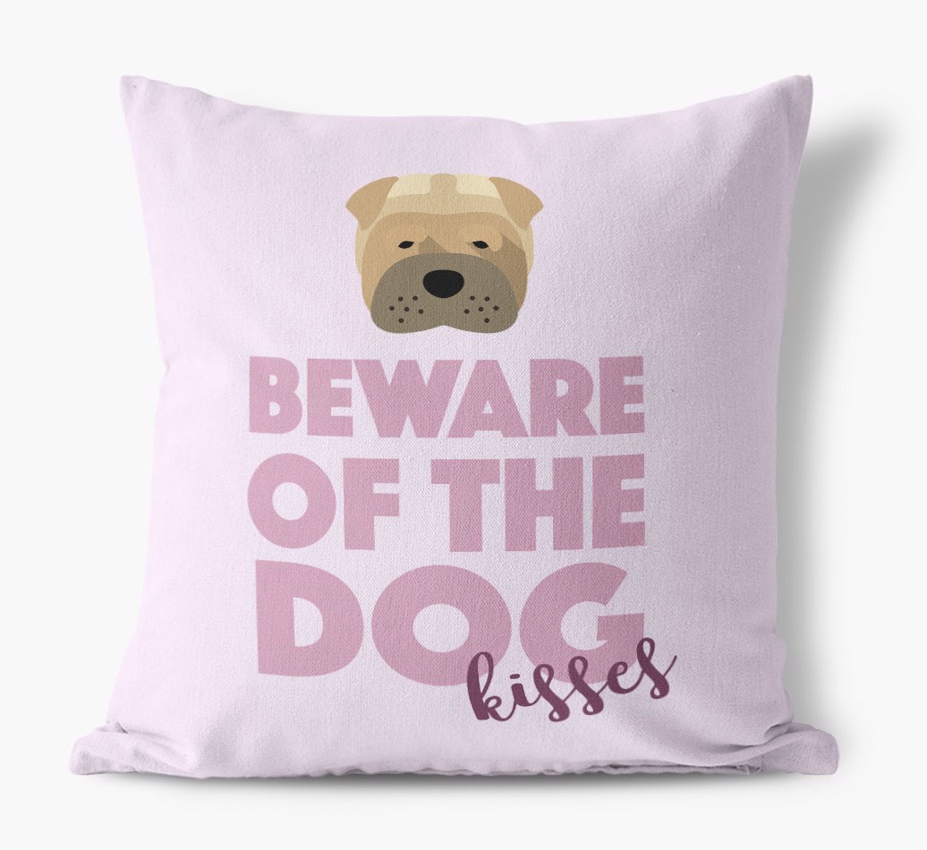 Beware Of The Dog Kisses: Personalized {breedFullName} Canvas Pillow