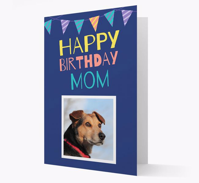 Happy Birthday Mom: {breedFullName} Photo Upload Card