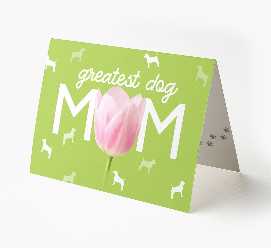 'Greatest Dog Mum' - Personalised {breedFullName} Card - View of front