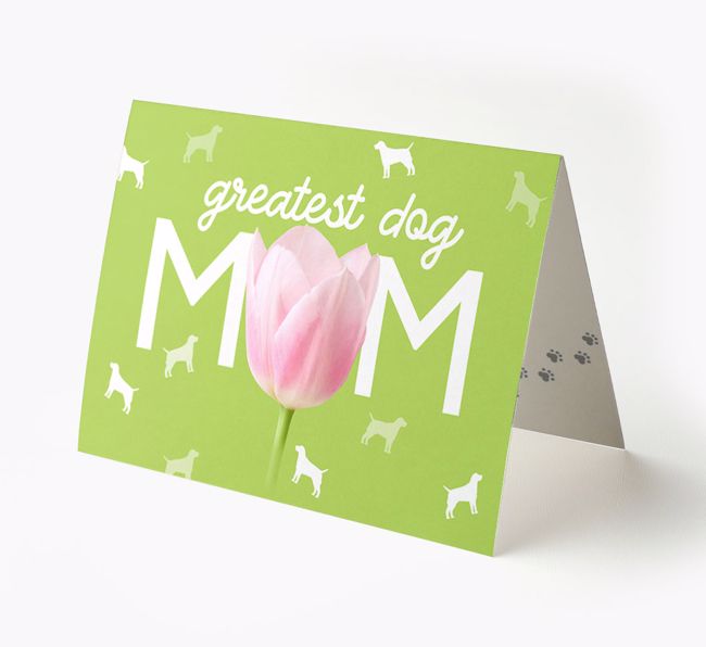 'Greatest Dog Mum' - Personalised {breedFullName} Card