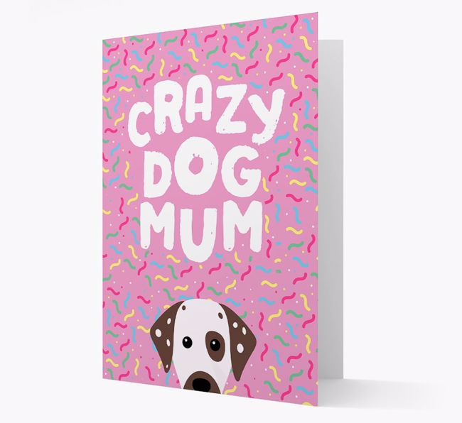 'Crazy Dog Mum' - Personalised {breedFullName} Card