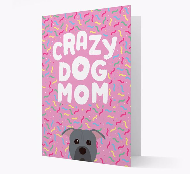 'Crazy Dog Mom' - Personalized {breedFullName} Card