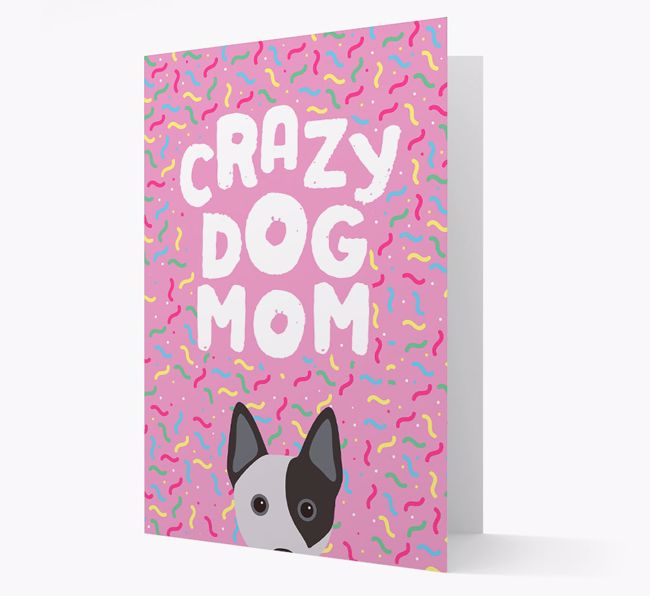 'Crazy Dog Mom' - Personalized {breedFullName} Card