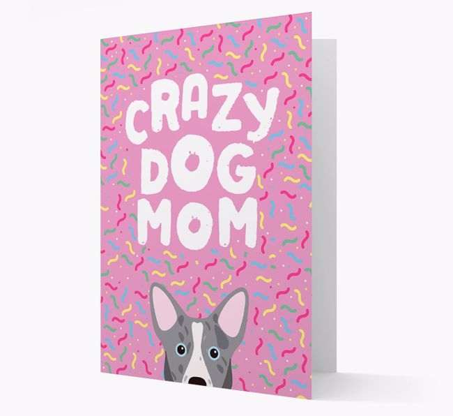 'Crazy Dog Mom' - Personalized {breedFullName} Card