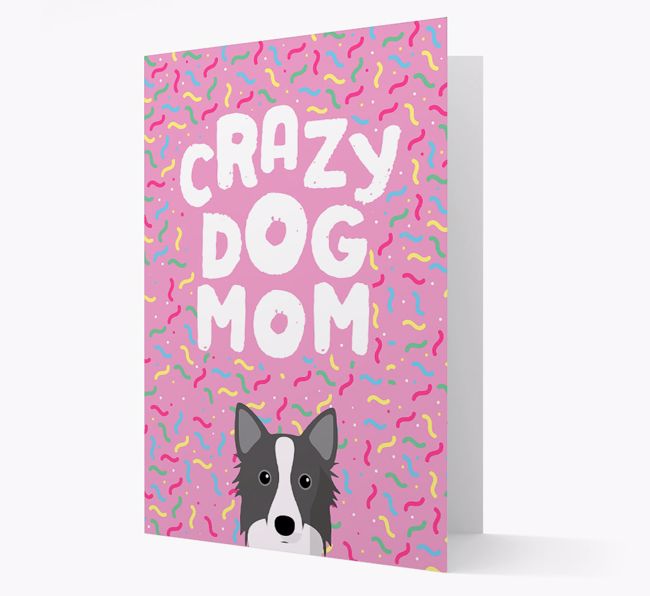 'Crazy Dog Mom' - Personalized {breedFullName} Card