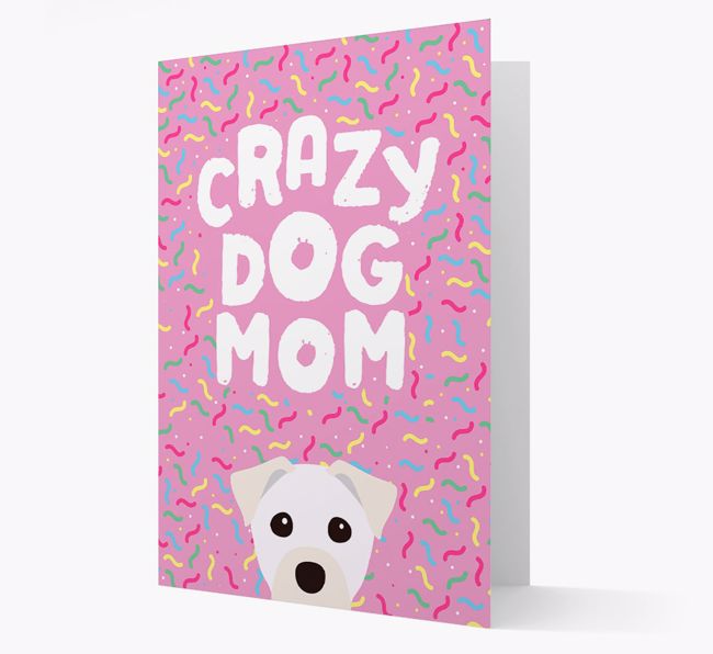 'Crazy Dog Mom' - Personalized {breedFullName} Card