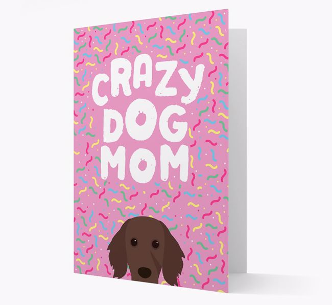 'Crazy Dog Mom' - Personalized {breedFullName} Card