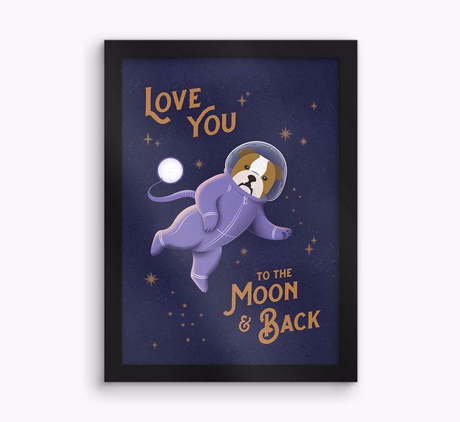 'Love you to the Moon & back' - Personalised {breedFullName} Framed Print