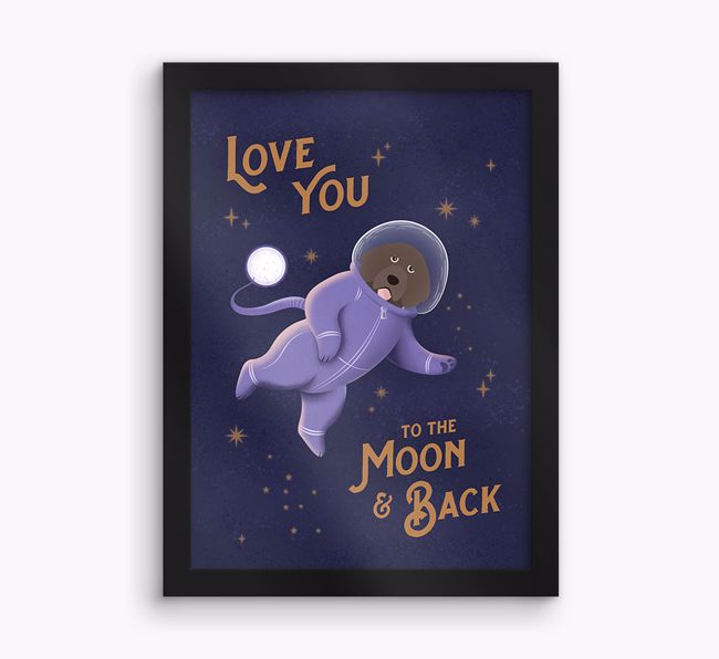 'Love you to the Moon & back' - Personalised {breedFullName} Framed Print