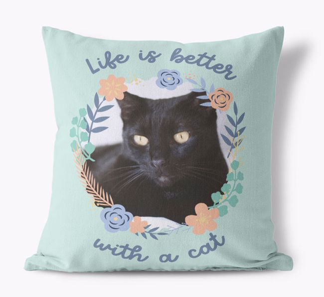 'Life is Better with a Cat' - Photo Upload {breedCommonName} Pillow