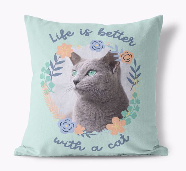 'Life is Better with a Cat' - Photo Upload {breedCommonName} Pillow