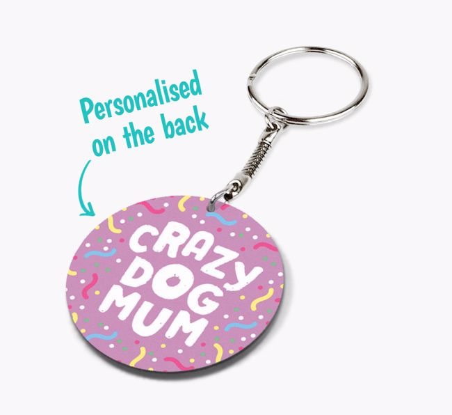 'Crazy Dog Mum' - Personalised Double-Sided Keyring