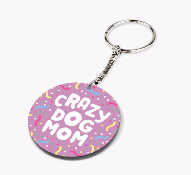 'Crazy Dog Mom' - Personalized Double-Sided Keyring
