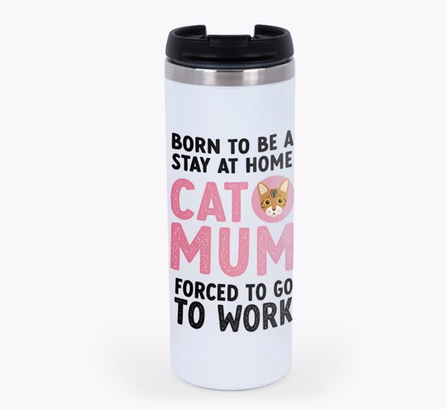'Stay at Home Cat Mum' - Personalised {breedCommonName} Travel Mug