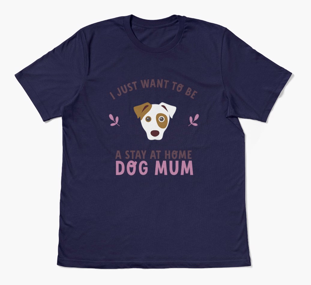 Stay At Home Mum - Personalised {breedFullName} T-Shirt