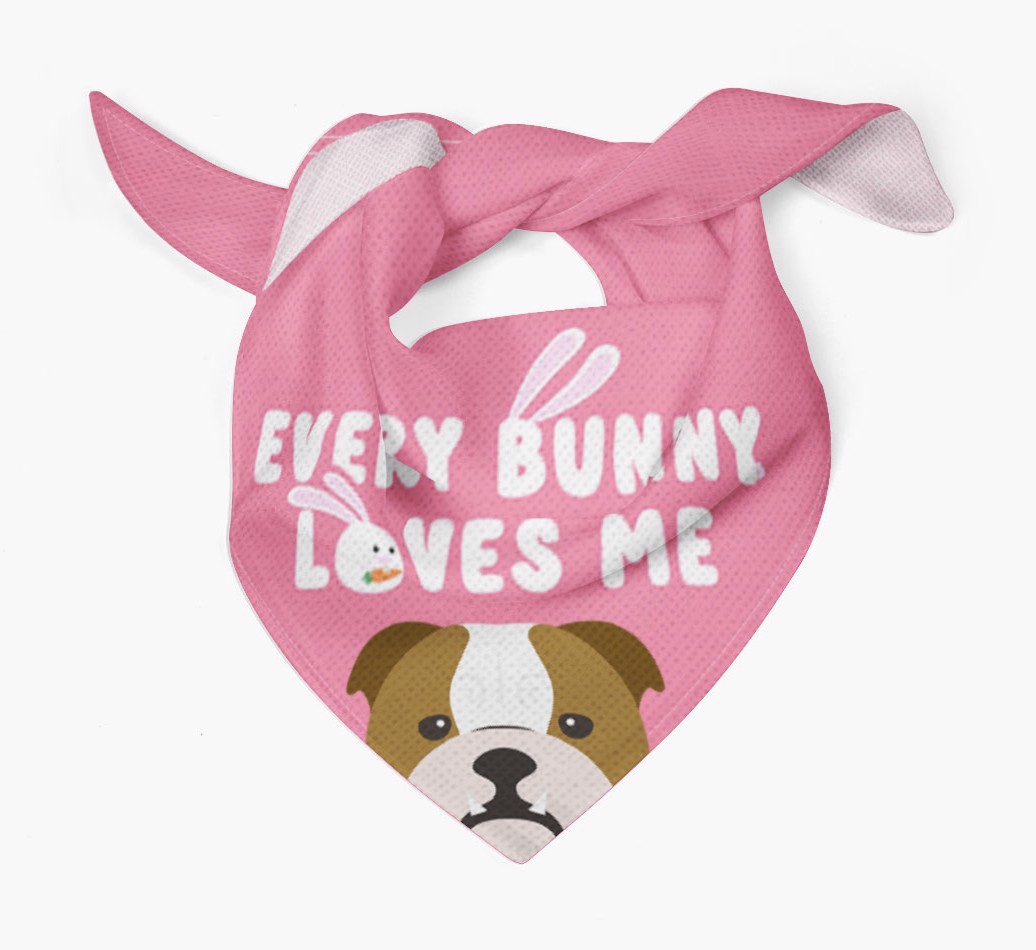 'Every Bunny Loves Me' - Personalised {breedFullName} Bandana