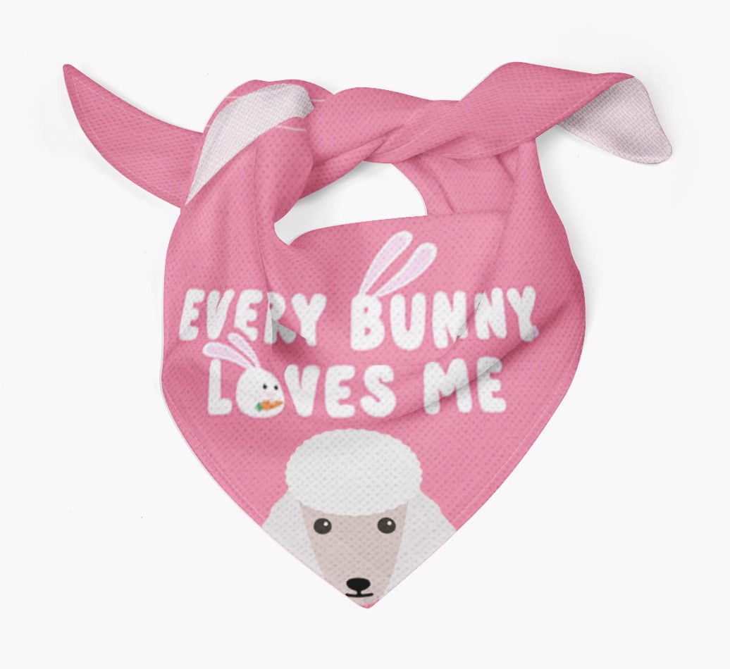 'Every Bunny Loves Me' - Personalized {breedFullName} Bandana