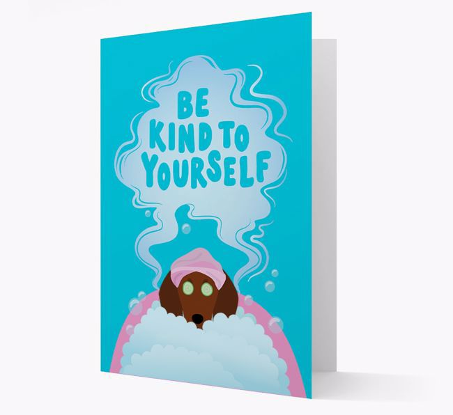 Be Kind To Yourself: Personalised {breedFullName} Card