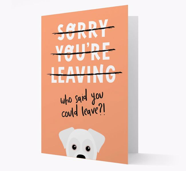 Sorry You're Leaving: Personalized {breedFullName} Card