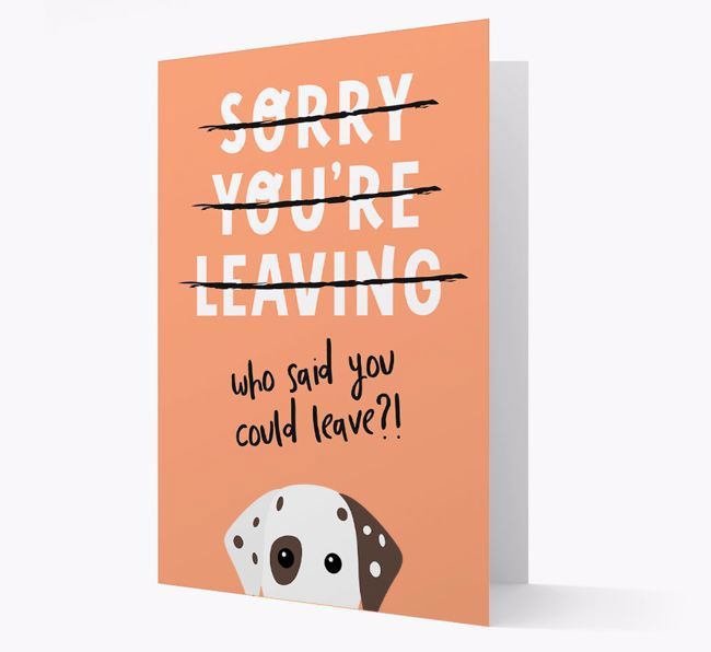 Sorry You're Leaving: Personalised {breedFullName} Card