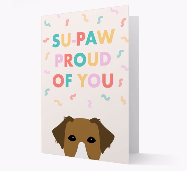 Su-paw Proud Of You: Personalised {breedFullName} Card