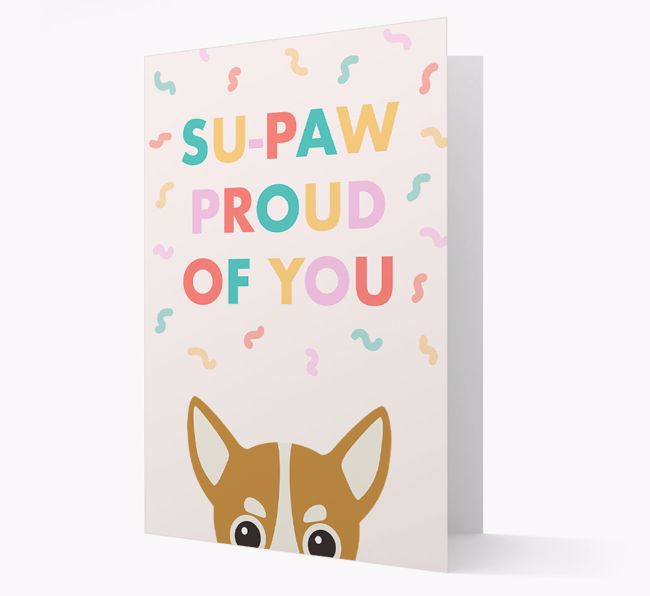 Su-paw Proud Of You: Personalised {breedFullName} Card