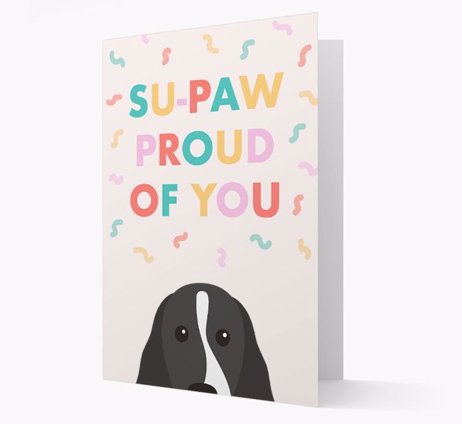 Su-paw Proud Of You: Personalised {breedFullName} Card