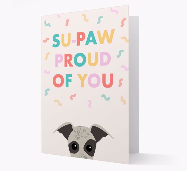 Su-paw Proud Of You: Personalized {breedFullName} Card