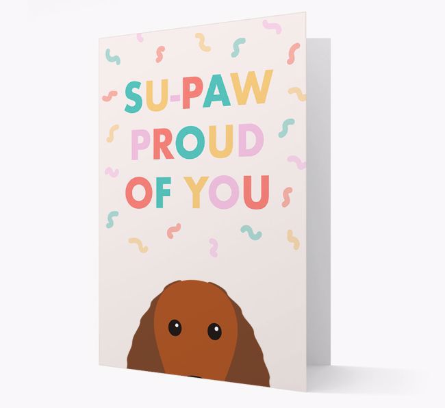 Su-paw Proud Of You: Personalised {breedFullName} Card